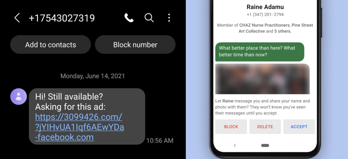The default text message application on Samsung (left) as well as Signal messenger (right) give clear indication that you have never seen a message from this person before by offering options to Block or Add Contact.